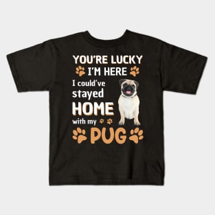 Lucky Have Home With My Pug Dog Kids T-Shirt